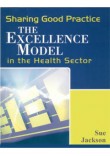 Using the Excellence Model in Health Care: A Practical Guide for Success